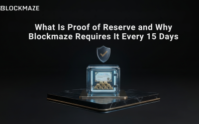 What Is Proof of Reserve and Why Blockmaze Requires It Every 15 Days
