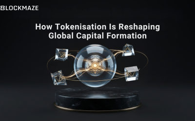 How Tokenisation Is Reshaping Global Capital Formation