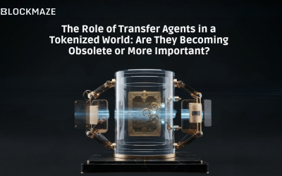 The Role of Transfer Agents in a Tokenized World: Are They Becoming Obsolete or More Important?