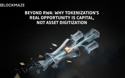 Beyond RWA: Why Tokenization’s Real Opportunity Is Capital Formation, Not Asset Digitization
