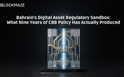 Bahrain’s Digital Asset Regulatory Sandbox: What Nine Years of CBB Policy Has Actually Produced